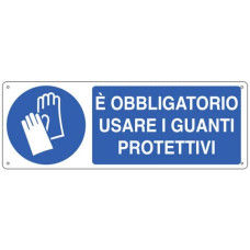 CARTELLO DOBBLIGO 35X12,5 CM CARTELLI SEGNALATORI: È OBBLIGATORIO USARE I GUANTI PROTETTIVI - E1904K